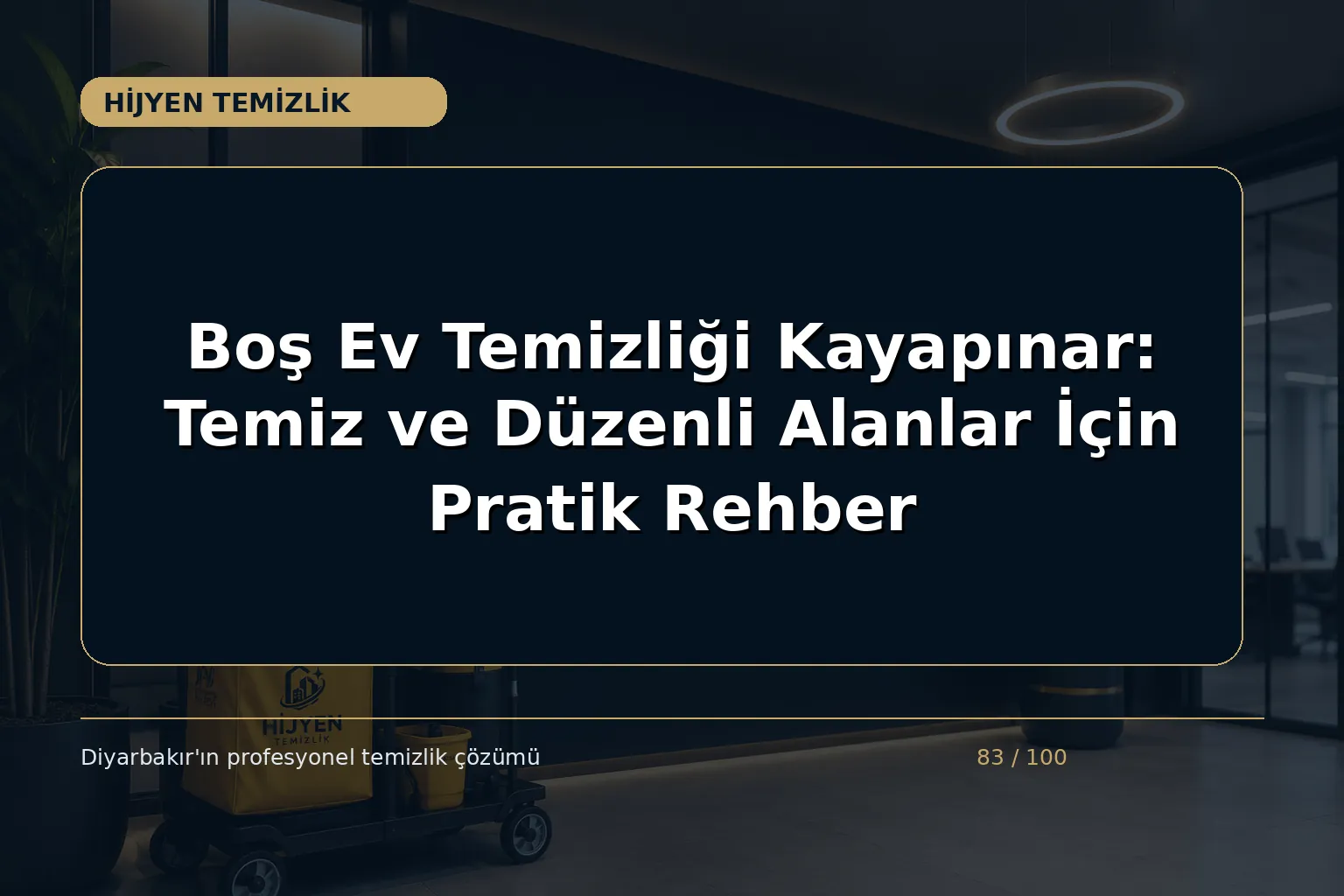 Boş Ev Temizliği Kayapınar: Temiz ve Düzenli Alanlar İçin Pratik Rehber