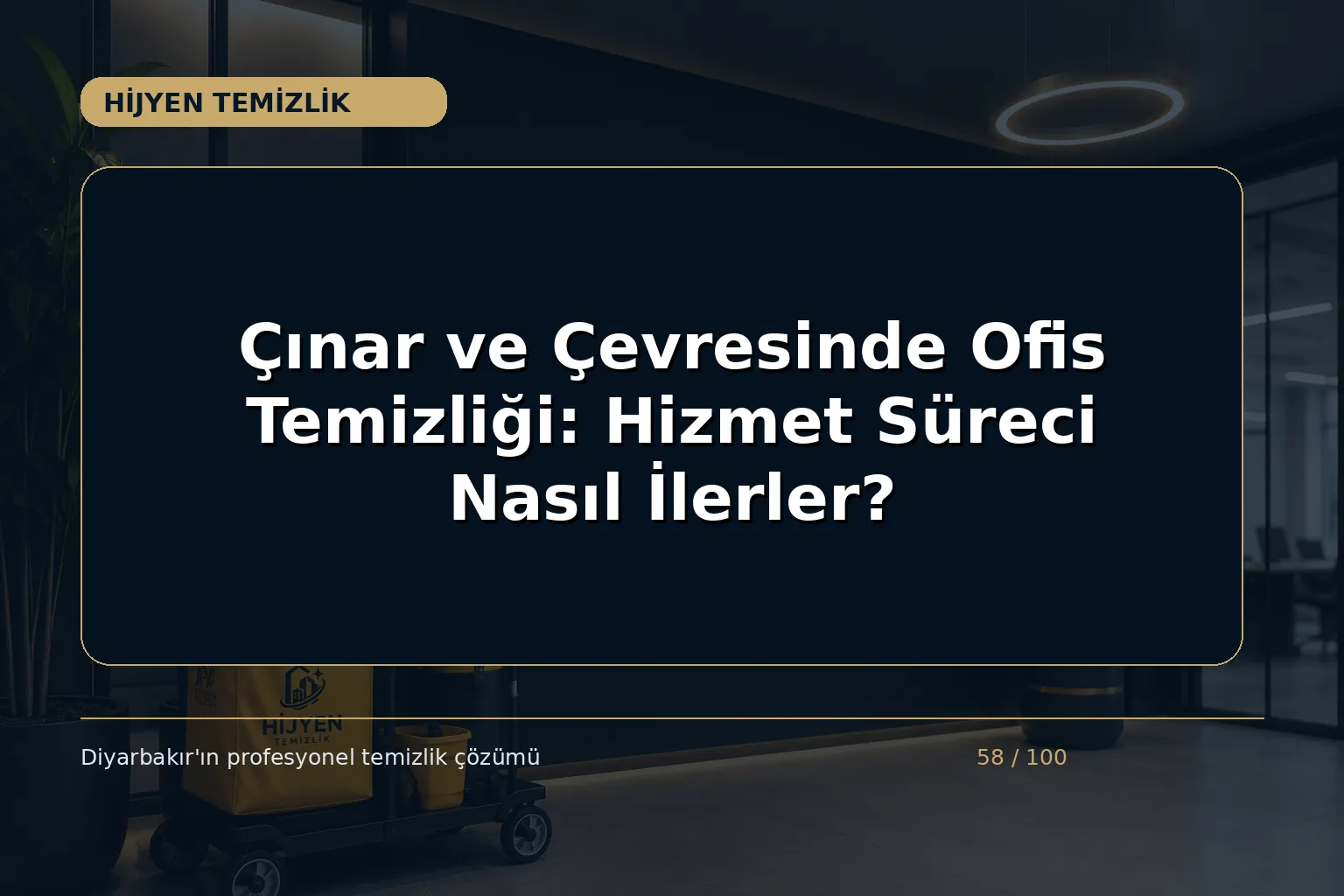 Çınar ve Çevresinde Ofis Temizliği: Hizmet Süreci Nasıl İlerler?