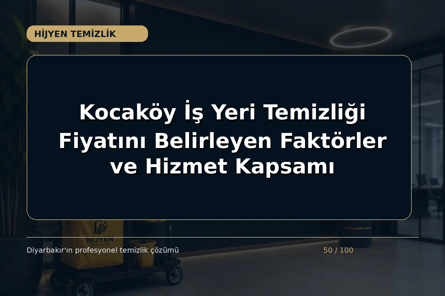 Kocaköy İş Yeri Temizliği Fiyatını Belirleyen Faktörler ve Hizmet Kapsamı