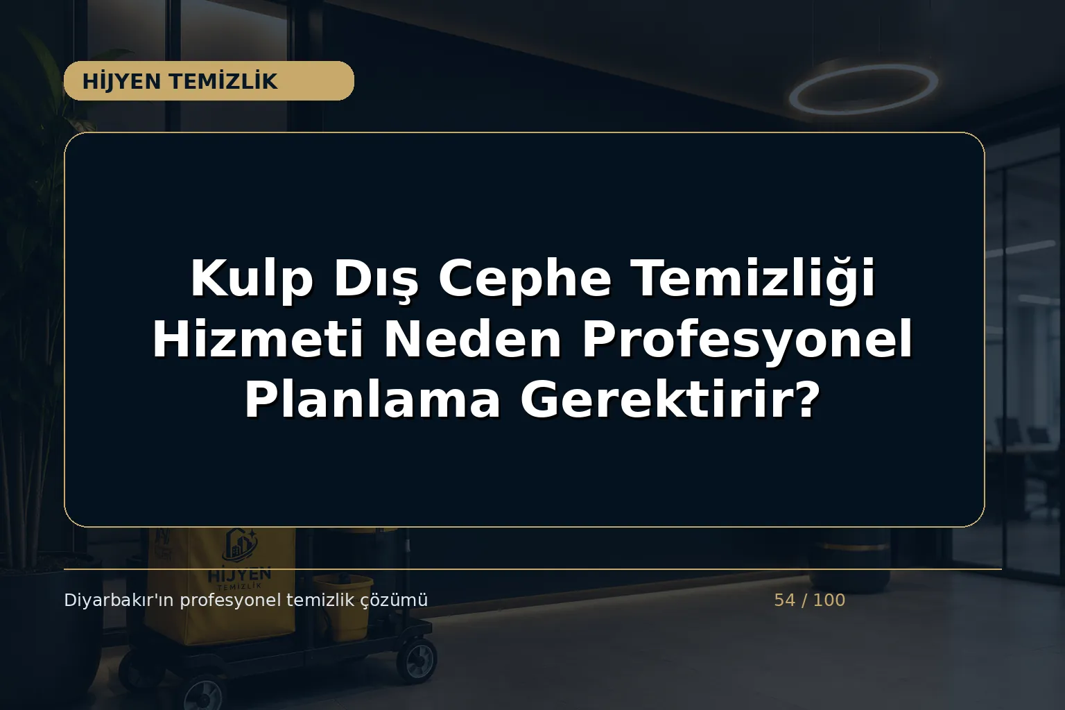 Kulp Dış Cephe Temizliği Hizmeti Neden Profesyonel Planlama Gerektirir?