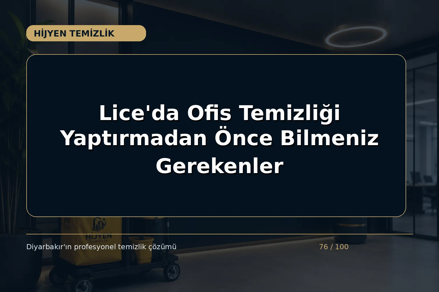 Lice’da Ofis Temizliği Yaptırmadan Önce Bilmeniz Gerekenler