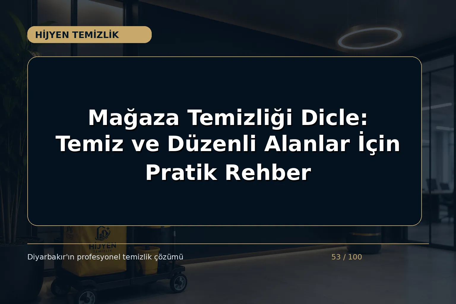 Mağaza Temizliği Dicle: Temiz ve Düzenli Alanlar İçin Pratik Rehber