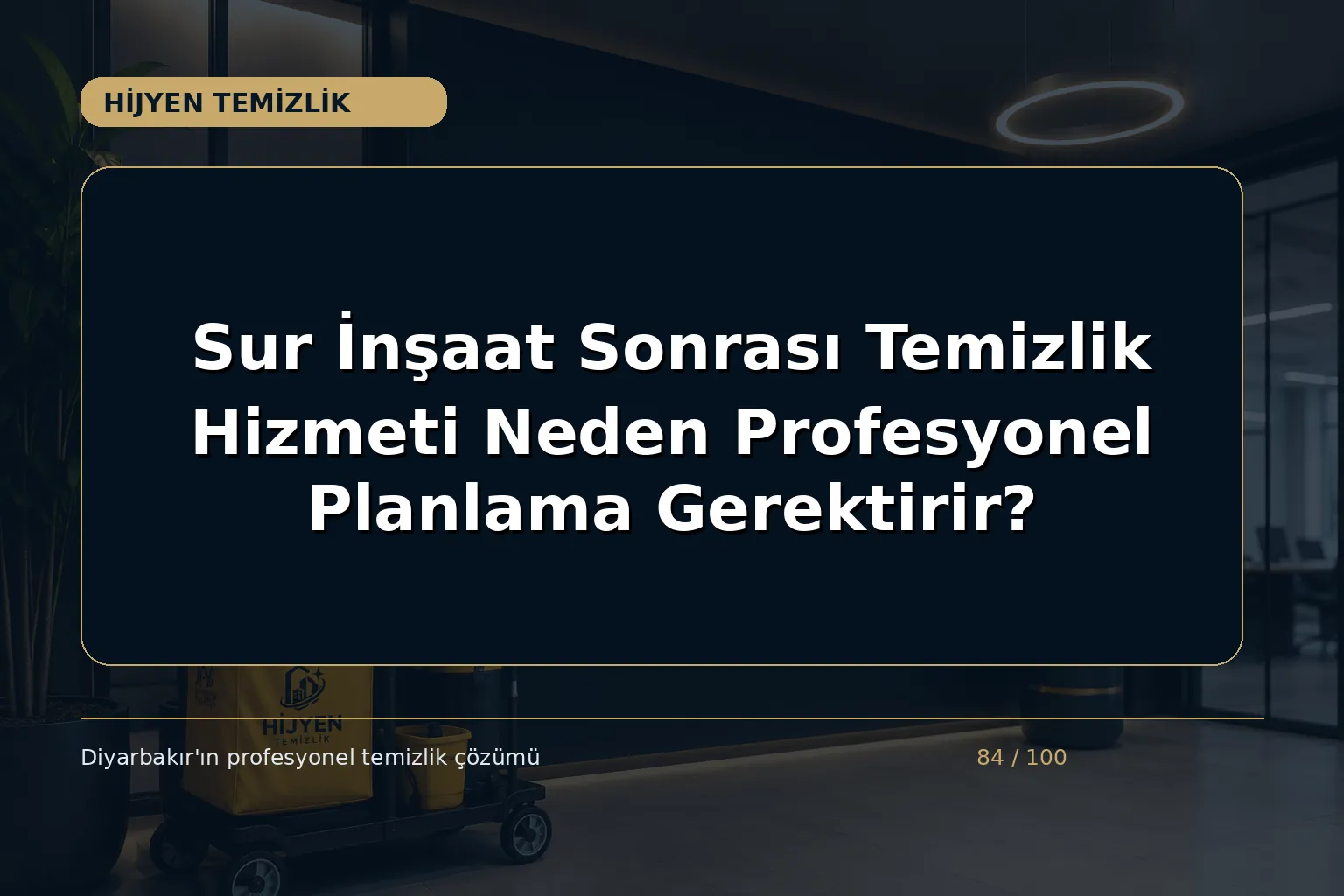 Sur İnşaat Sonrası Temizlik Hizmeti Neden Profesyonel Planlama Gerektirir?