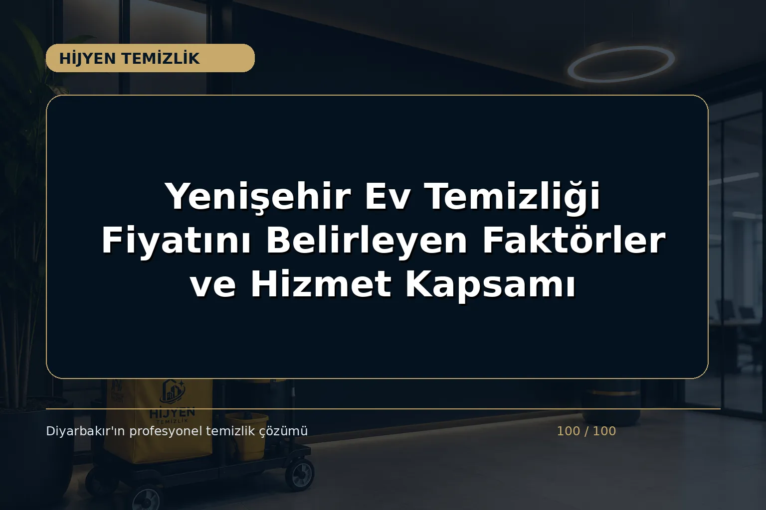 Yenişehir Ev Temizliği Fiyatını Belirleyen Faktörler ve Hizmet Kapsamı