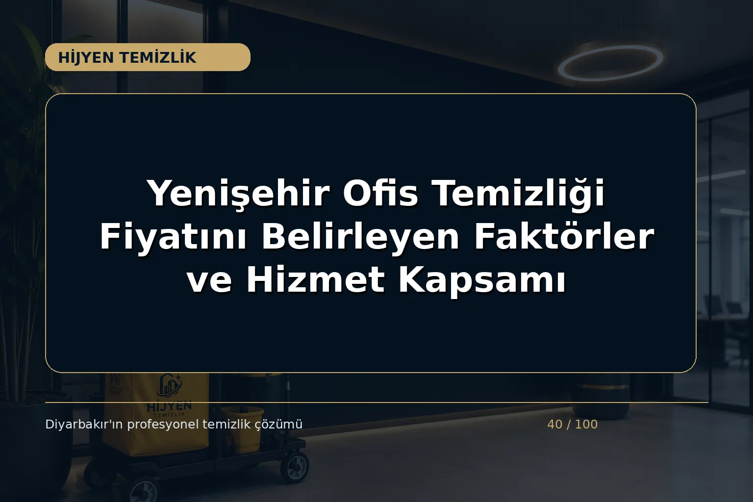 Yenişehir Ofis Temizliği Fiyatını Belirleyen Faktörler ve Hizmet Kapsamı