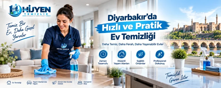Diyarbakır’da Hızlı ve Pratik Ev Temizliği