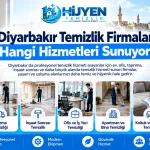Diyarbakır Temizlik Firmaları Hangi Hizmetleri Sunuyor?