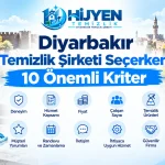 Diyarbakır Temizlik Şirketi Seçerken 10 Önemli Kriter